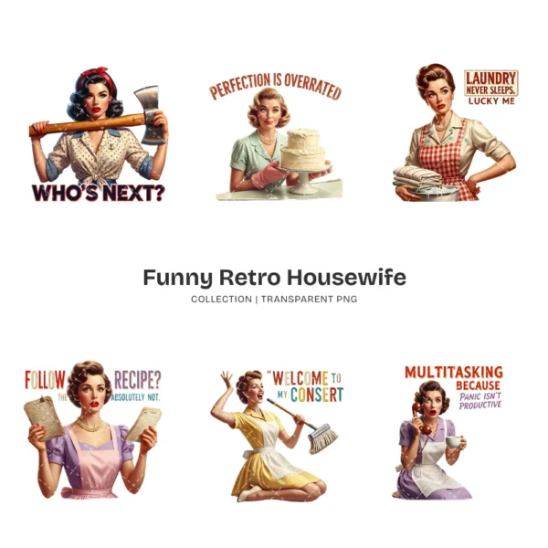 Funny Retro Housewife PNG Clipart Collection - 42 PNG, Sarcastic Quotes Graphics, Sassy Mom Printable, Commercial use, Digital download