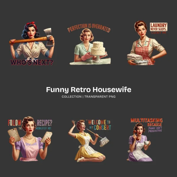 Funny Retro Housewife PNG Clipart Collection - 42 PNG, Sarcastic Quotes Graphics, Sassy Mom Printable, Commercial use, Digital download