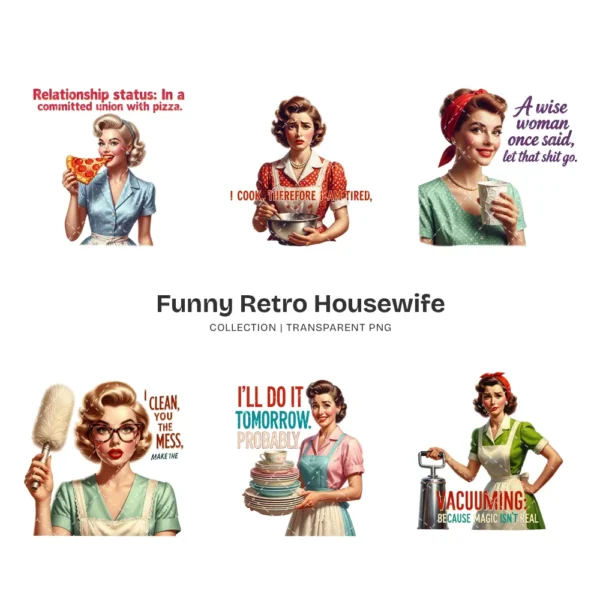 Funny Retro Housewife PNG Clipart Collection - 42 PNG, Sarcastic Quotes Graphics, Sassy Mom Printable, Commercial use, Digital download