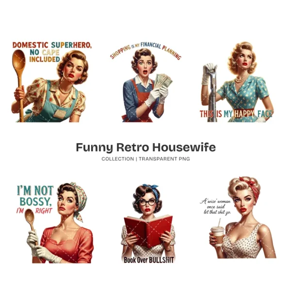Funny Retro Housewife PNG Clipart Collection - 42 PNG, Sarcastic Quotes Graphics, Sassy Mom Printable, Commercial use, Digital download